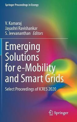 Emerging Solutions for e-Mobility and Smart Grids(English, Hardcover, unknown)