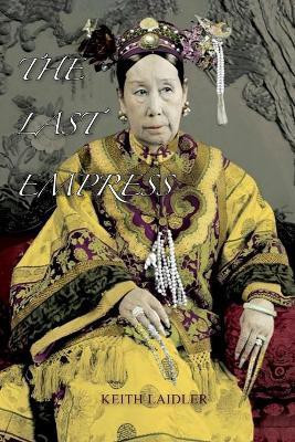 The Last Empress(English, Paperback, Laidler Keith)