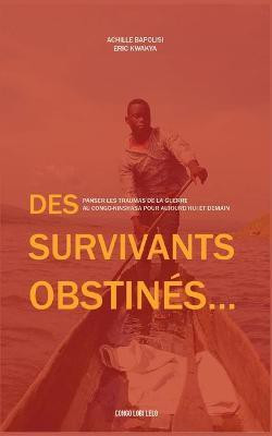 Des survivants obstines(French, Paperback, Bapolisi Achille)