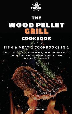 The Traeger Grill Bible(English, Hardcover, Johnson Bron)
