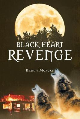 Black Heart Revenge(English, Paperback, Morgan Kristy)