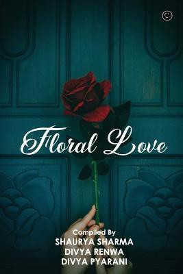 Floral Love(English, Paperback, Renwa Divya)