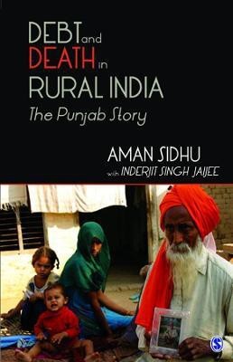 Debt and Death in Rural India(English, Hardcover, Sidhu Aman)