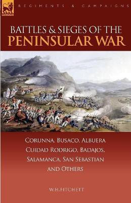Battles & Sieges of the Peninsular War(English, Paperback, Fitchett W H)
