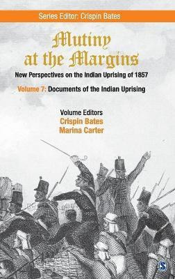 Mutiny at the Margins: New Perspectives on the Indian Uprising of 1857  - Documents of the Indian Uprising(English, Hardcover, unknown)