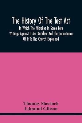 The History Of The Test Act(English, Paperback, Sherlock Thomas)