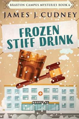 Frozen Stiff Drink(English, Paperback, Cudney James J)