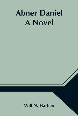 Abner Daniel(English, Paperback, N Harben Will)