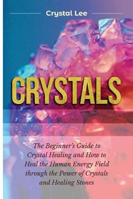 Crystals(English, Paperback, Lee Crystal)