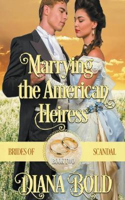 Marrying the American Heiress(English, Paperback, Bold Diana)
