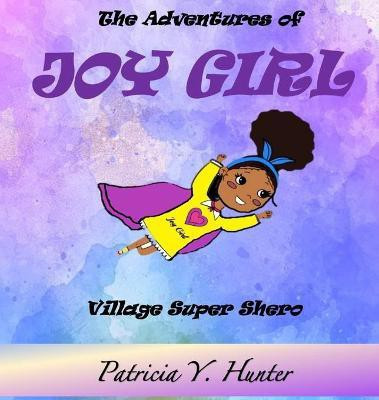 The Adventures of Joy Girl(English, Hardcover, Hunter Patricia Y)