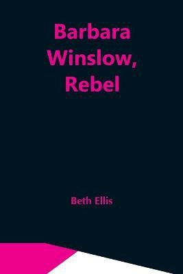 Barbara Winslow, Rebel(English, Paperback, Ellis Beth)