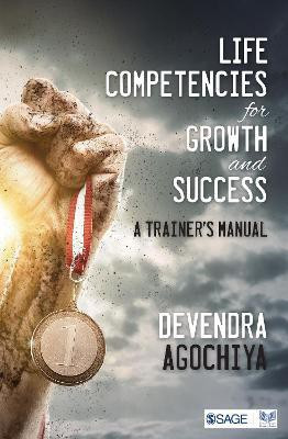 Life Competencies for Growth and Success  - A Trainer’s Manual(English, Paperback, Agochiya Devendra)