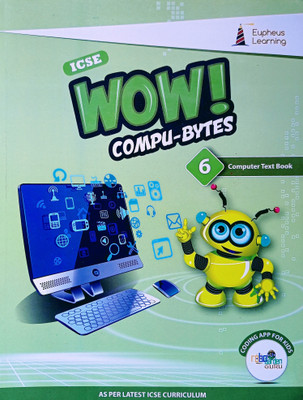 ICSE WOW COMPU-BYTES Class 6(Paperback, Eupheus Learning)