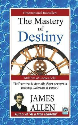 The Mastery of Destiny(English, Paperback, Allen James)