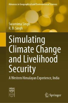 Simulating Climate Change and Livelihood Security(English, Hardcover, Singh Swarnima)