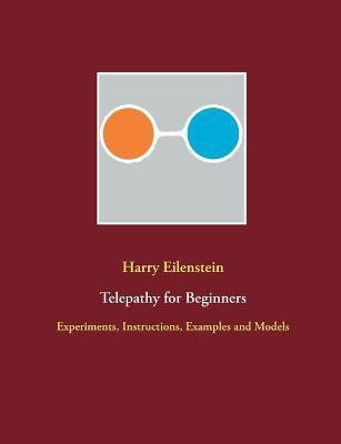 Telepathy for Beginners(English, Paperback, Eilenstein Harry)
