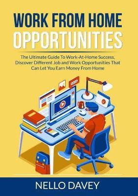 Work From Home Opportunities(English, Paperback, Davey Nello)