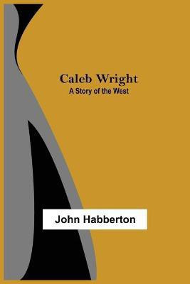 Caleb Wright(English, Paperback, Habberton John)