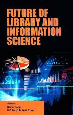 Future of Library and Information Science(English, Hardcover, unknown)