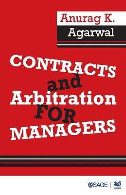 Contracts and Arbitration for Managers(English, Paperback, Agarwal Anurag K.)