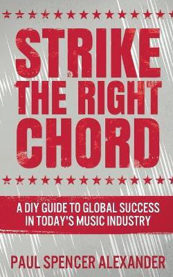 Strike The Right Chord(English, Paperback, Alexander Paul Spencer)