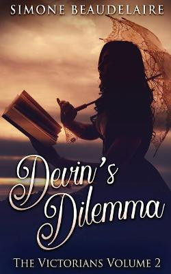 Devin's Dilemma(English, Paperback, Beaudelaire Simone)