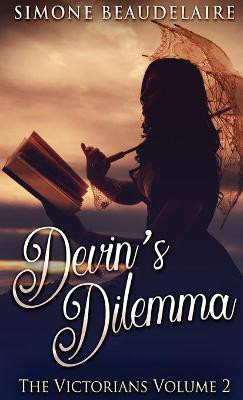 Devin's Dilemma(English, Hardcover, Beaudelaire Simone)