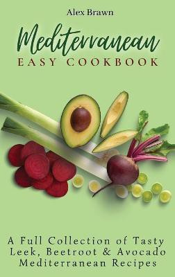 Mediterranean Easy Cookbook(English, Hardcover, Brawn Alex)