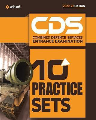 10 Practice Sets Cds Combined Defence Services Entrance Examination 2020(English, Paperback, Arihant Experts)