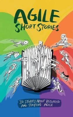 Agile Short Stories(English, Paperback, Kaltenecker Siegfried)