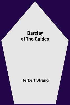 Barclay Of The Guides(English, Paperback, Strang Herbert)