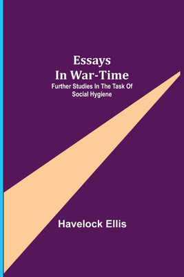 Essays in War-Time(English, Paperback, Ellis Havelock)