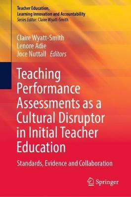 Teaching Performance Assessments as a Cultural Disruptor in Initial Teacher Education(English, Hardcover, unknown)