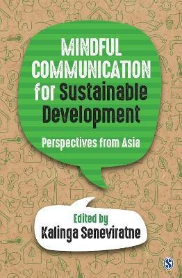 Mindful Communication for Sustainable Development  - Perspectives from Asia(English, Hardcover, unknown)