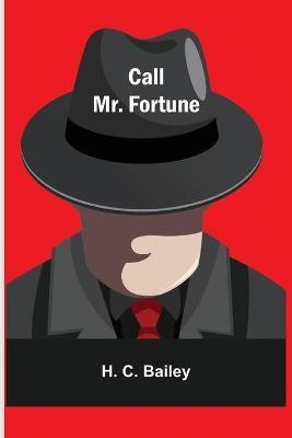 Call Mr. Fortune(English, Paperback, C Bailey H)