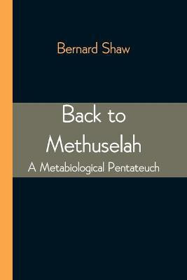 Back to Methuselah(English, Paperback, Shaw Bernard)