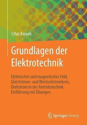 Grundlagen der Elektrotechnik(German, Paperback, Karaali Cihat)