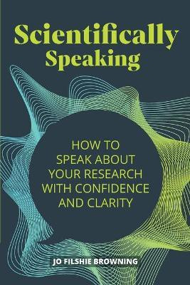 Scientifically Speaking(English, Paperback, Filshie Browning Jo)