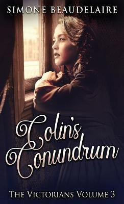 Colin's Conundrum(English, Hardcover, Beaudelaire Simone)