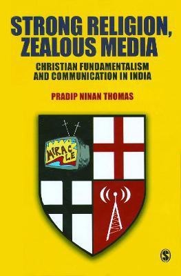 Strong Religion, Zealous Media(English, Hardcover, Thomas Pradip)