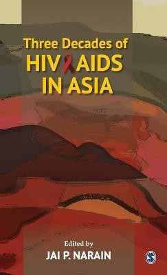 Three Decades of HIV/AIDS in Asia(English, Hardcover, unknown)