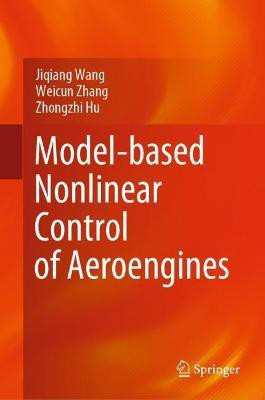 Model-based Nonlinear Control of Aeroengines(English, Hardcover, Wang Jiqiang)