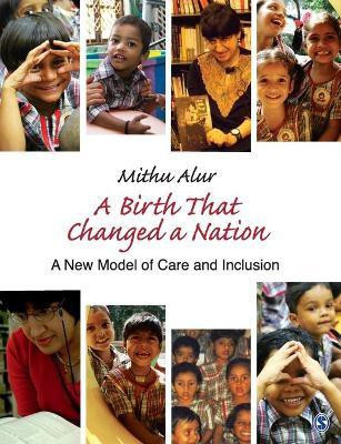 A Birth That Changed a Nation  - A New Model of Care and Inclusion(English, Paperback, Alur Mithu)