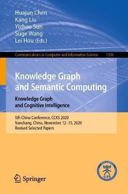 Knowledge Graph and Semantic Computing: Knowledge Graph and Cognitive Intelligence(English, Paperback, unknown)