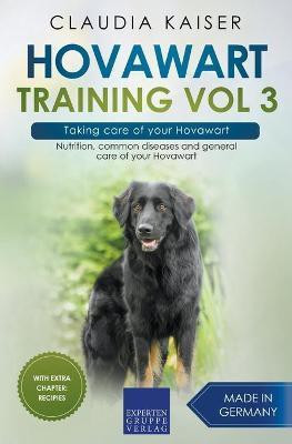 Hovawart Training Vol 3 - Taking care of your Hovawart(English, Paperback, Kaiser Claudia)