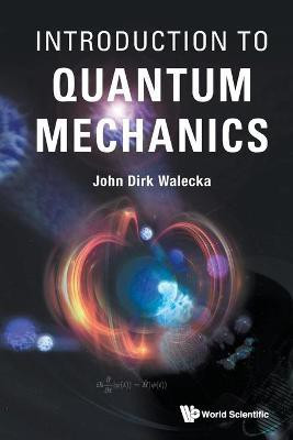 Introduction To Quantum Mechanics(English, Paperback, Walecka John Dirk)