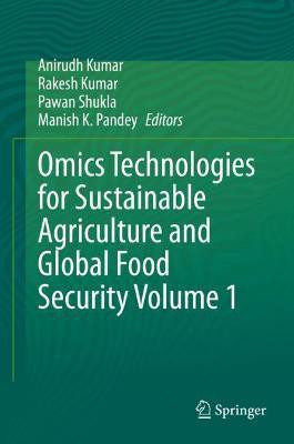 Omics Technologies for Sustainable Agriculture and Global Food Security Volume 1(English, Hardcover, unknown)