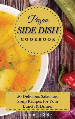 Pegan Side Dish Cookbook(English, Hardcover, Solis Kimberly)