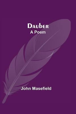 Dauber(English, Paperback, Masefield John)